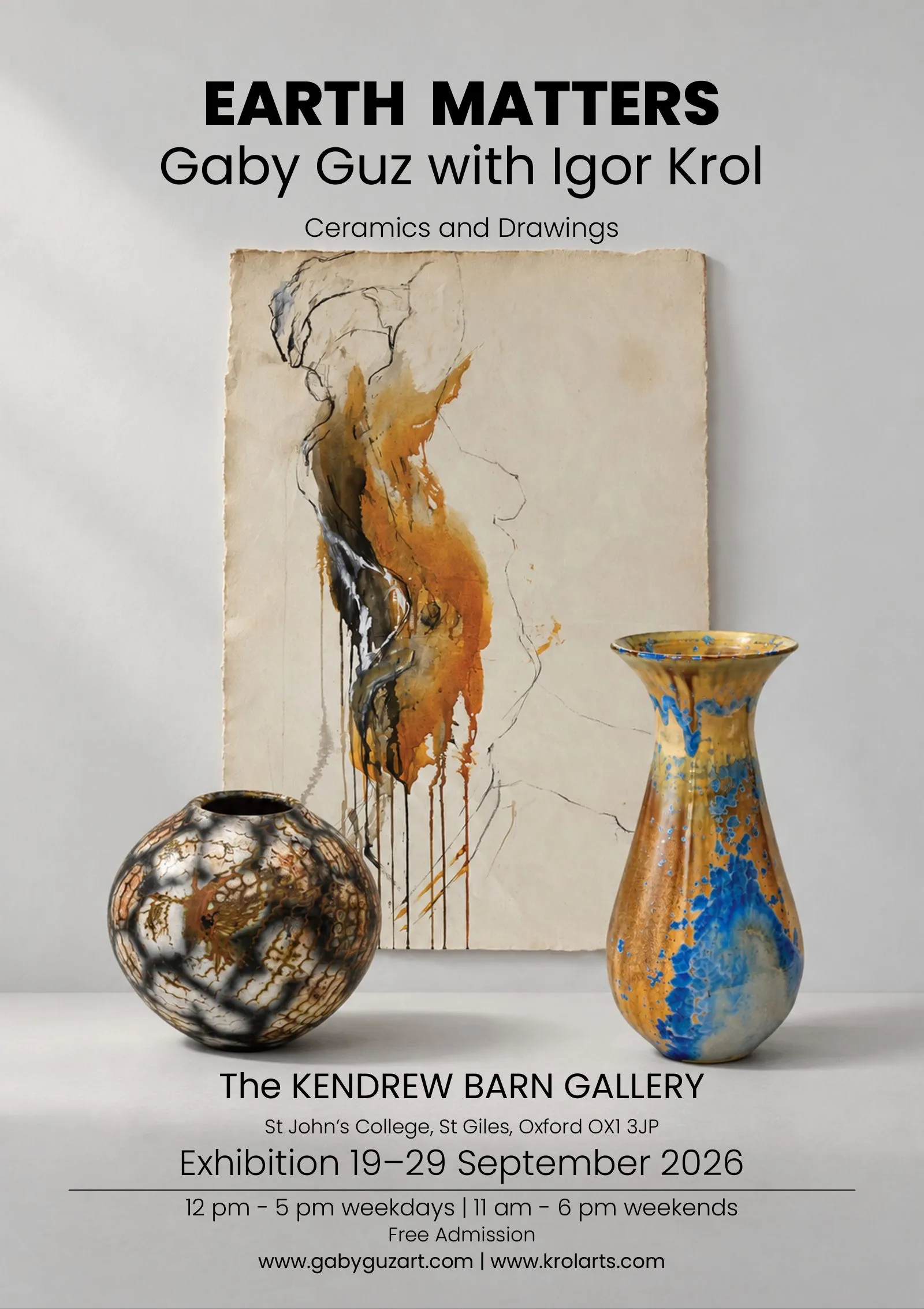 Poster for Earth Matters, ceramics and drawings by Gaby Guz with Igor Krol, at The Kendrew Barn Gallery, St John’s College, Oxford, 19 to 29 September 2026. Two glazed vessels stand in front of an ink and ochre drawing on handmade paper.